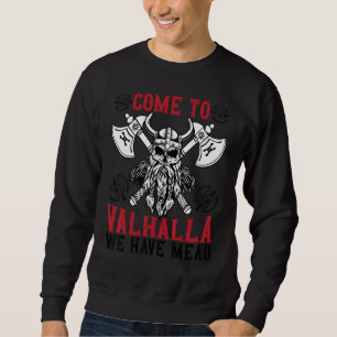 Sweatshirt Venez À Valhalla, Nous Avons Vu Viking