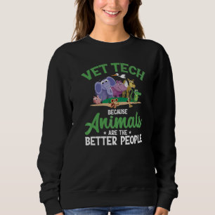 Sweatshirt Vet Tech Animaux Meilleures Personnes Vétérinaire
