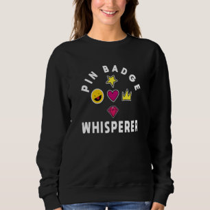 Sweatshirt Vêtement de Pin Badge Whisperer Collection de badg