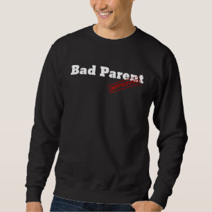 Sweatshirt Vêtements approuvés pour plaisir graphique Parent 