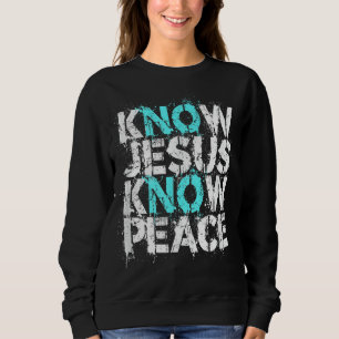 Sweatshirt Vêtements chrétiens - Connaissez Jésus la paix Non