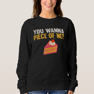 Sweatshirt Vêtements Tu Veux Un Morceau De Moi Gâteau Gâteau