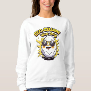 Sweatshirt Vibes Œuf-tastiques seulement ! Drôle de jeu de mo