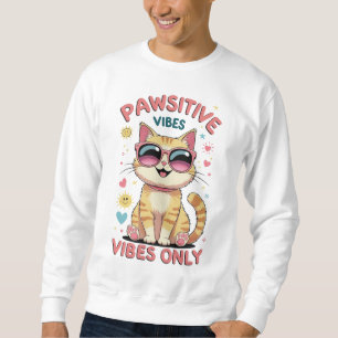 Sweatshirt Vibes Pawsitive seulement - Chat mignon avec lunet