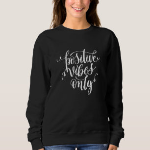 Sweatshirt Vibes positives uniquement