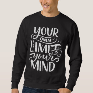 Sweatshirt Vibes positives - Votre seule limite est votre esp