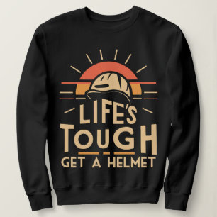 Sweatshirt Vie Difficile Obtenir Un Casque