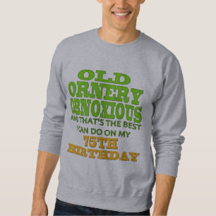 Sweatshirt Vieux soixante-quinzième cadeaux d'anniversaire
