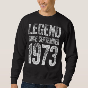 Sweatshirt Vintage 1973 Anniversaire Septembre Né Légende dep