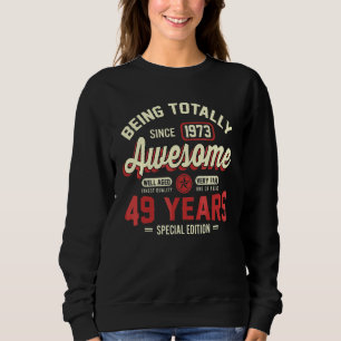 Sweatshirt Vintage 49e anniversaire Awesome 1973 édition spéc