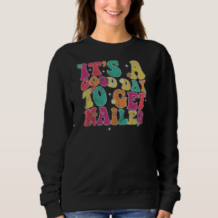 Sweatshirt Vintage C'est un bon jour pour se faire clouer man