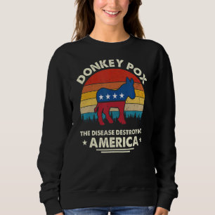 Sweatshirt Vintage Donkey Pox La Maladie Détruisant L'Amériqu