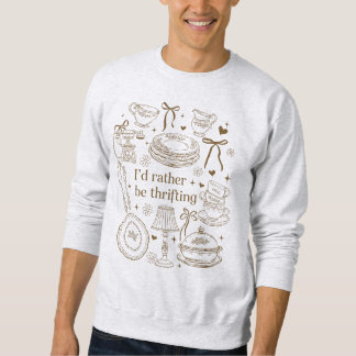 Sweatshirt Vintage J'aime Mieux Fouiller dans les Friperies