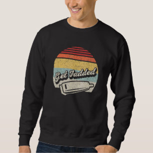 Sweatshirt Vintage Retro Barber Obtenir Foulé Trimmer Barber