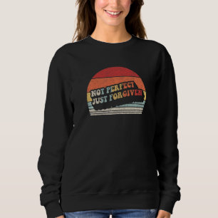 Sweatshirt Vintage Retro Pas Parfait Juste Pardonné Christian