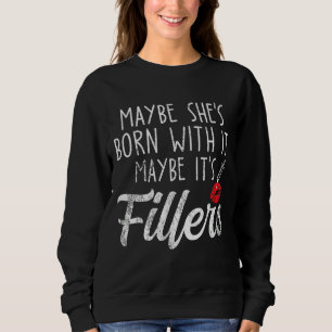 Sweatshirt Vintages Fillers Pun Peut-être que ce sont des Fil