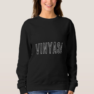 Sweatshirt Vinyasa Yoga Typographie blanche sur Noir