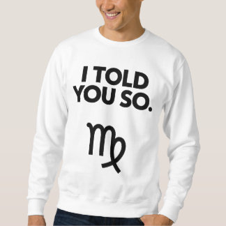 Sweatshirt Virgo : Je Vous Ai Dit Une Citation Si Drôle