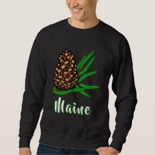 Sweatshirt Visite en détresse Maine Vacances Pinecone Pine Tr