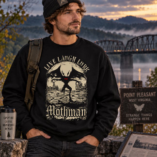 Sweatshirt Vivez Riez Restez tapi Mothman Cryptide Humour