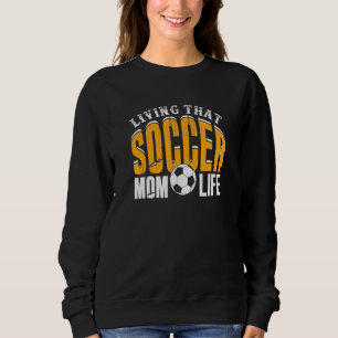 Sweatshirt Vivre Ce Soccer Maman Vie