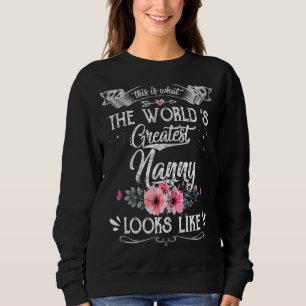 Sweatshirt Voici à quoi ressemble la plus grande nounou du mo