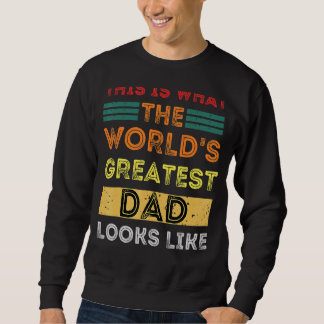 Sweatshirt Voici à quoi ressemble le plus grand père du monde