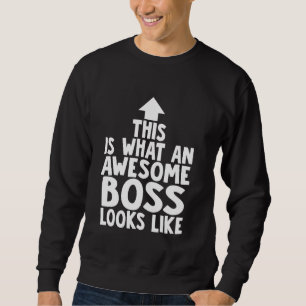 Sweatshirt Voici à quoi ressemble un superbe patron