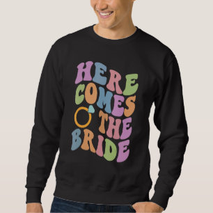 Sweatshirt Voici La Mariée Enterrement De Vie De Jeune Fille