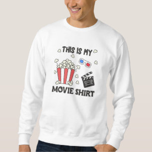 Sweatshirt Voici Ma Chemise De Film Cinéma Popcorn En Regarda