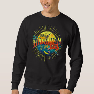 Sweatshirt Voici Mon Aloha Hawaiian Hawaii Vintage Retro 20