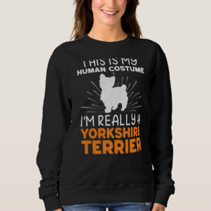 Sweatshirt Voici mon costume humain Je suis vraiment un Yorks
