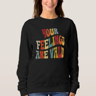 Sweatshirt Vos sentiments sont valides Mignon rétro Santé men