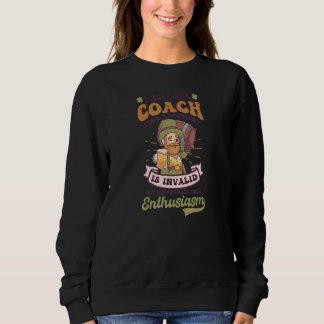 Sweatshirt Votre Argument Est Un Design De Coach St Patricks 