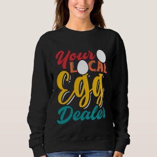 Sweatshirt Votre détaillant d'œufs local Inflation des œufs