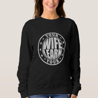 Sweatshirt Votre femme Votre relation d'apprentissage Citatio