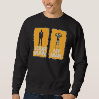Sweatshirt Votre homme Mon homme Sarcastique