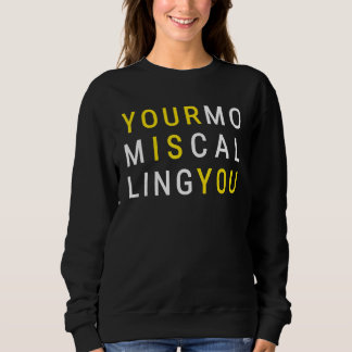 Sweatshirt Votre maman appelle Citation de mère sarcastique