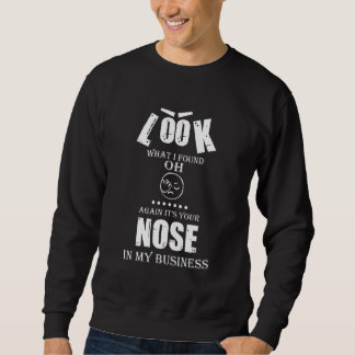 Sweatshirt Votre Nez Dans Mes Affaires Citation Graphique