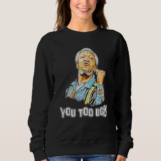 Sweatshirt Vous Artiste Trop Laide Sanford Et Fils Pour Les F