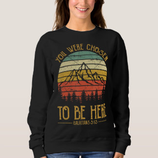Sweatshirt Vous avez été choisi pour être ici Hommes Femmes C