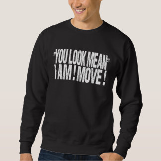 Sweatshirt Vous avez l'air méchant je suis en mouvement  Noël