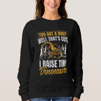 Sweatshirt Vous avez un chien bien c'est mignon je lève un mi