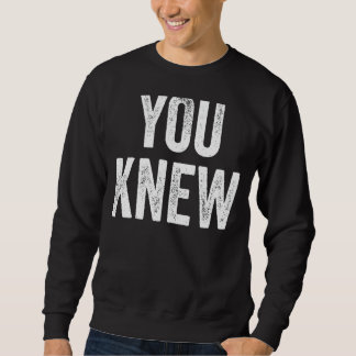 Sweatshirt Vous Connaissiez La Tenue 15