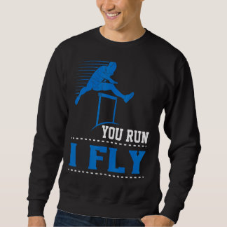 Sweatshirt Vous Courez Je Piste En Volant Et Hurdler En Champ
