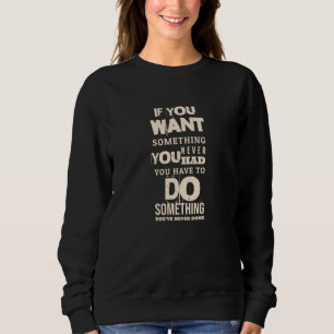 Sweatshirt Vous Devez Faire Quelque Chose Devis motivationn