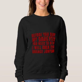 Sweatshirt Vous Devez Savoir Que Je Vais Rocher Cette Costume