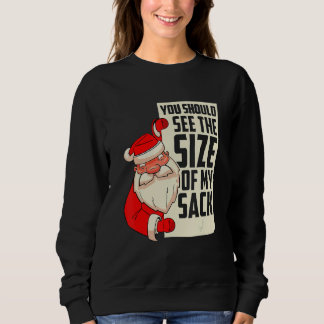 Sweatshirt Vous devriez voir la taille de mon sac Fêtes de fi