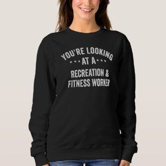 Sweatshirt Vous êtes à la recherche d'un travailleur en loisi