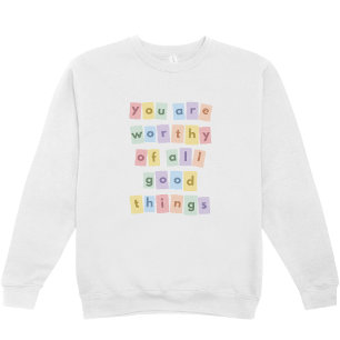 Sweatshirt "Vous êtes digne de toutes choses" Sweat-shirt à c